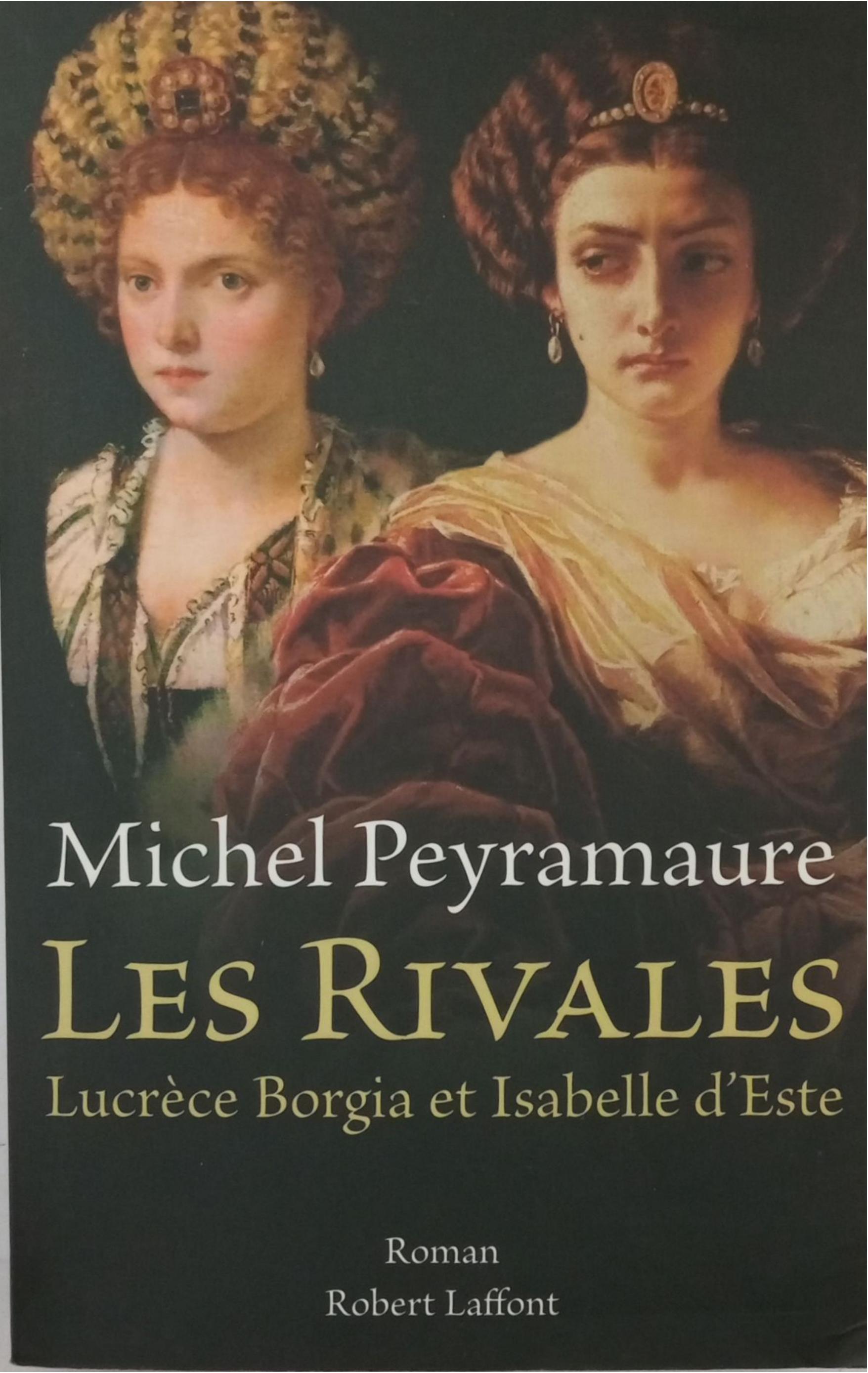 Les Rivales, Lucrèce Borgia et  Isabelle d’Este