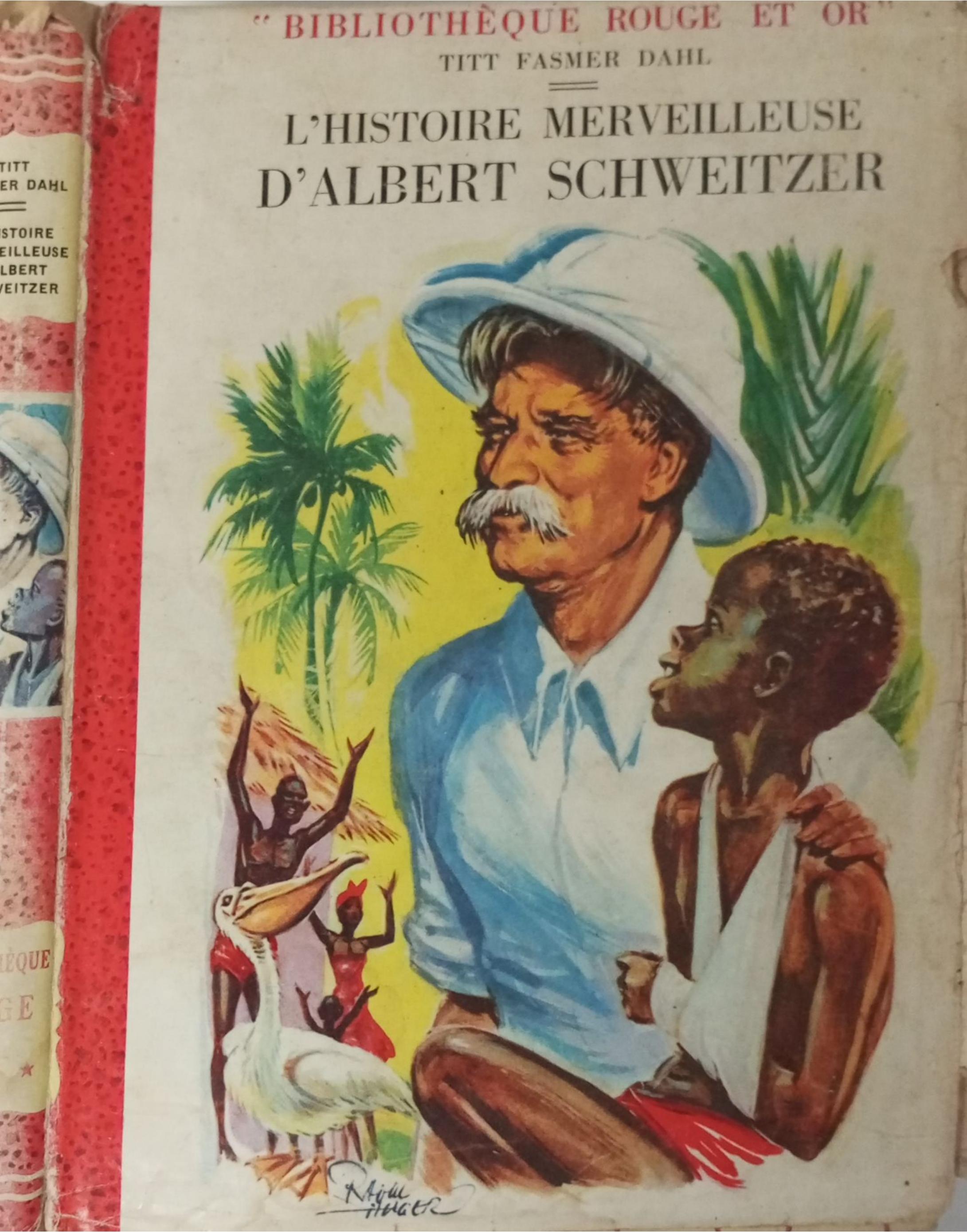 l’histoire merveilleuse d’Albert Schweitzer